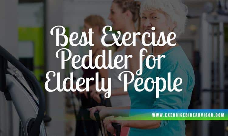 Best Pedal Exerciser for Elderly People