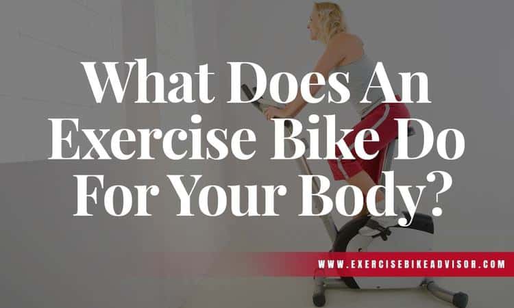 What Does an Exercise Bike Do for Your Body