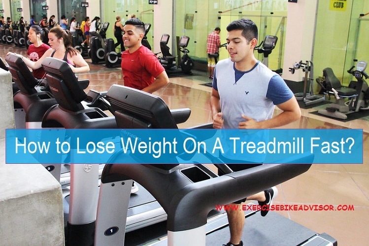 How to Lose Weight On A Treadmill Fast