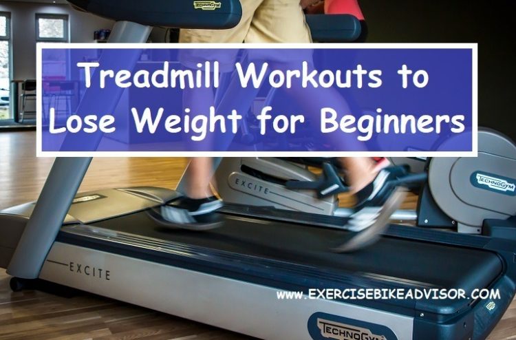 Treadmill Workouts to Lose Weight for Beginners